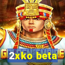 2xko beta